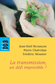 Paperback La transmission, un défi impossible ? [French] Book