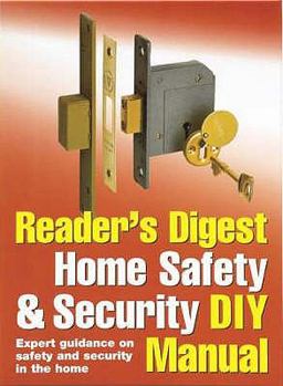 Hardcover Reader's Digest Home Safety & Security DIY Manual: Expert Guidance on Safety and Security in the Home. Book