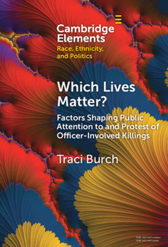 Hardcover Which Lives Matter?: Factors Shaping Public Attention to and Protest of Officer-Involved Killings Book