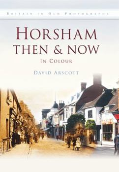 Paperback Horsham Then & Now Book