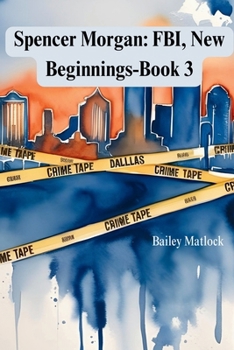 Paperback Spencer Morgan: FBI New Beginnings: Book 3 Book