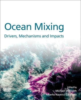 Paperback Ocean Mixing: Drivers, Mechanisms and Impacts Book