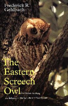 Paperback Eastern Screech Owl: Life History, Ecology, and Behavior in the Suburbs and Countryside Volume 16 Book