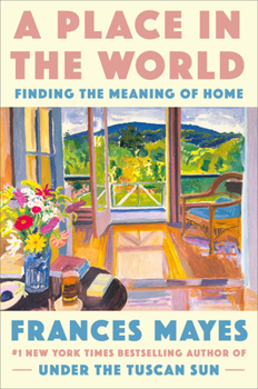 Hardcover A Place in the World: Finding the Meaning of Home Book