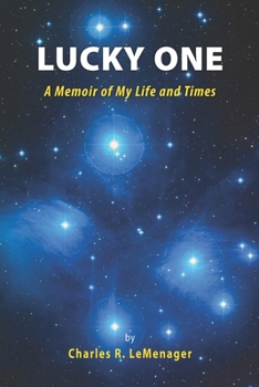 Paperback Lucky One: A Memoir of my Life and Times Book