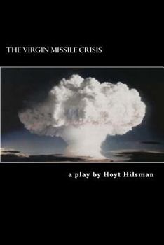 Paperback The Virgin Missile Crisis: a play by Book