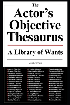 Paperback The Actor's Objective Thesaurus: A Library of Wants Book