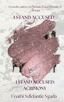 I Stand Accused and I Stand Accused: Acrimony