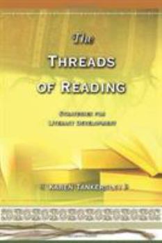 Paperback The Threads of Reading: Strategies for Literacy Development Book