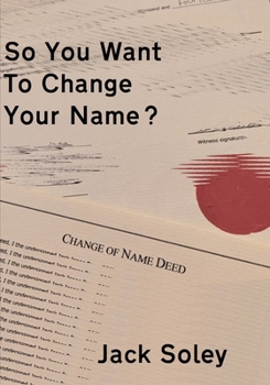 Paperback So You Want To Change Your Name? Book