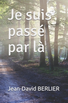 Paperback Je suis passé par là [French] Book
