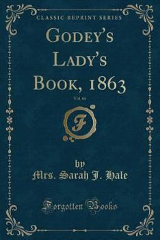 Paperback Godey's Lady's Book, 1863, Vol. 66 (Classic Reprint) Book