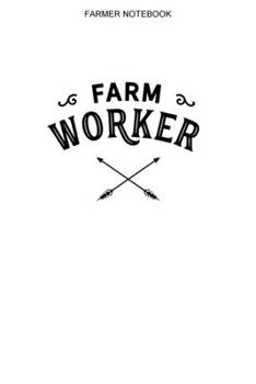 Paperback Farmer Notebook: 100 Pages - Lined Interior - Farmer Logbook - Farming Notes Book