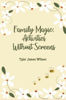 Paperback Family Magic: Activities Without Screens Book