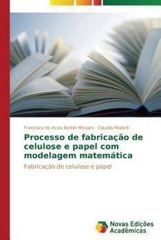 Paperback Processo de fabricação de celulose e papel com modelagem matemática [Portuguese] Book