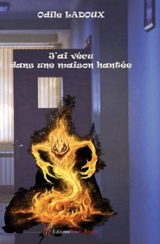 Paperback J'ai vécu dans une maison hantée [French] Book