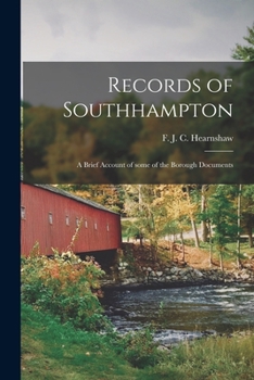 Paperback Records of Southhampton; a Brief Account of Some of the Borough Documents Book