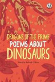 Paperback Dragons of the Prime: Poems about Dinosaurs Book
