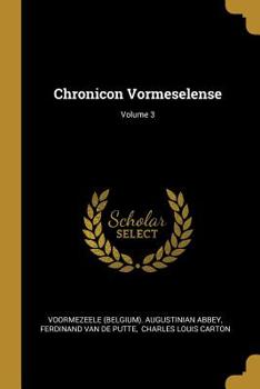 Paperback Chronicon Vormeselense; Volume 3 [French] Book