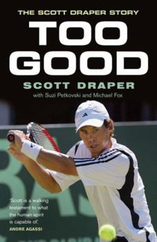 Paperback Too Good: The Scott Draper Story Book