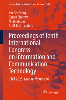 Proceedings of Tenth International Congress on Information and Communication Technology: ICICT 2025, London, Volume 10 (Lecture Notes in Networks and Systems, 1416)