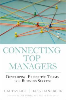 Hardcover Connecting Top Managers: Developing Executive Teams for Business Success Book