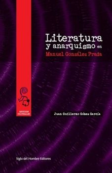 Paperback Literatura y anarquismo en Manuel González Prada [Spanish] Book