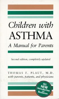 Paperback Children With Asthma: A Manual for Parents Book