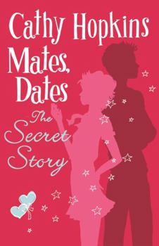 Mates, Dates: The Secret Story (Mates Dates) - Book  of the Mates, Dates