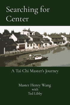 Paperback Searching for Center: A Tai Chi Master's Journey Book