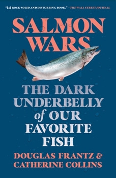 Paperback Salmon Wars: The Dark Underbelly of Our Favorite Fish Book