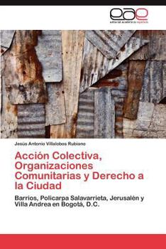 Paperback Acción Colectiva, Organizaciones Comunitarias y Derecho a la Ciudad [Spanish] Book