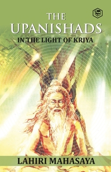 Paperback The Upanishads: In the Light of Kriya Yoga Book