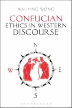 Hardcover Confucian Ethics in Western Discourse Book