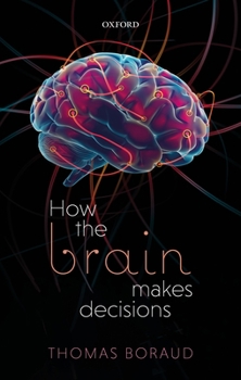Hardcover How the Brain Makes Decisions Book