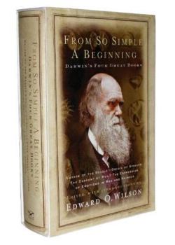 Hardcover From So Simple a Beginning: Darwin's Four Great Books Book
