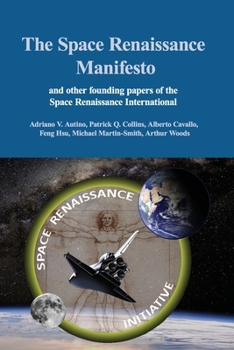 Paperback The Space Renaissance Manifesto and other Founding Papers of the Space Renaissance International Book