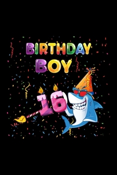 Birthday Boy 16: Gift 100 pages 6*9in Notebook, journal, Diary. Perfect Birthday gift for 16 years old boy or who just turn his 16 years old.,Happy 16th Birthday 16 Years Old Gift For Boys