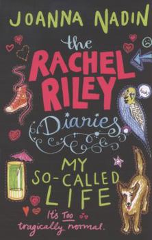 My So-called Life: The Tragically Normal Diary of Rachel Riley - Book #1 of the Rachel Riley