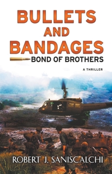 Paperback Bullets and Bandages: Bond of Brothers- New Revised 4th Edition Book