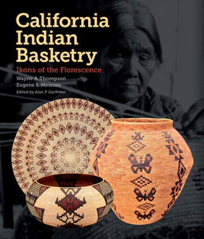 Paperback California Indian Basketry: Ikons of the Florescence Book