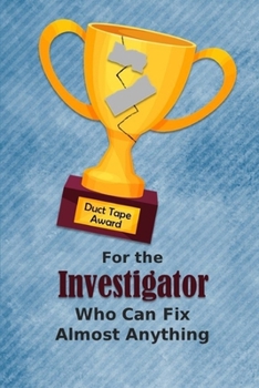 For the Investigator Who Can Fix Almost Anything | Duct Tape Award: Employee Appreciation Journal and Gift Idea