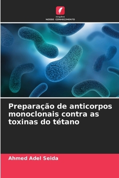 Paperback Preparação de anticorpos monoclonais contra as toxinas do tétano [Portuguese] Book