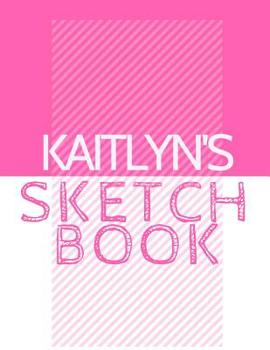 Paperback Kaitlyn's Sketchbook: Personalized Crayon Sketchbook with Name: 120 Pages Book