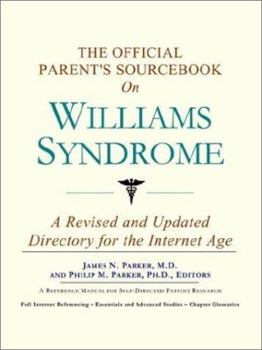 Paperback The Official Parent's Sourcebook on Williams Syndrome: A Revised and Updated Directory for the Internet Age Book