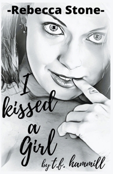 Paperback Rebecca Stone I Kissed a Girl Book