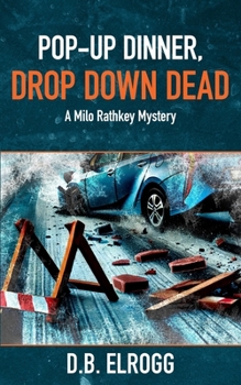 Paperback Pop-Up Dinner, Drop Down Dead: A Milo Rathkey Mystery Book
