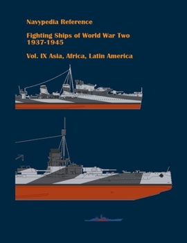 Paperback Fighting ships of World War Two 1937 - 1945. Volume IX. Asia, Africa, Latin America. Book