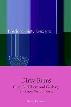 Paperback Dirty Bums: Chan Buddhism and Garbage Book