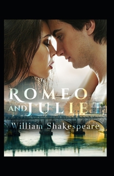 Paperback Romeo and Juliet (A classics novel by William Shakespeare)(illustrated edition) Book